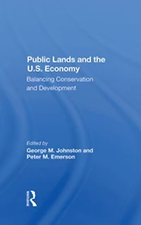 Public Lands And The U.s. Economy: Balancing Conservation Development