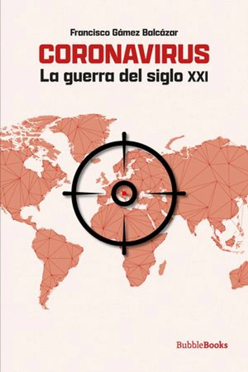 Coronavirus: La guerra del siglo XXI