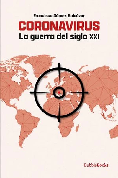 Coronavirus: La guerra del siglo XXI