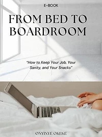 From Bed To Boardroom