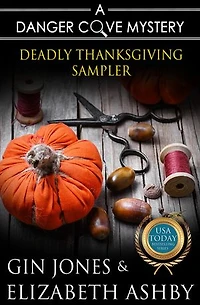 Deadly Thanksgiving Sampler: Danger Cove Mysteries, #21