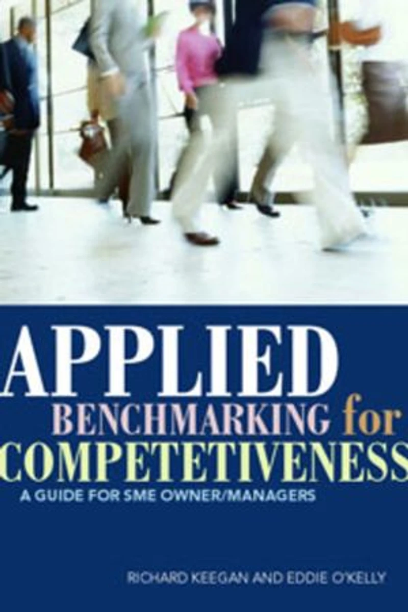 Applied Benchmarking for Competitiveness : A Guide for SME Owner/Managers