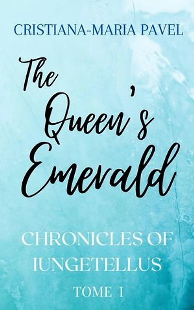 The Queen's Emerald: The Iungetellus Chronicles, #1