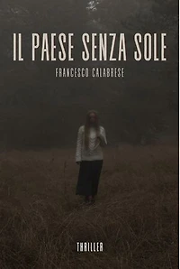 Il Paese senza Sole: Il buio sa chi sei
