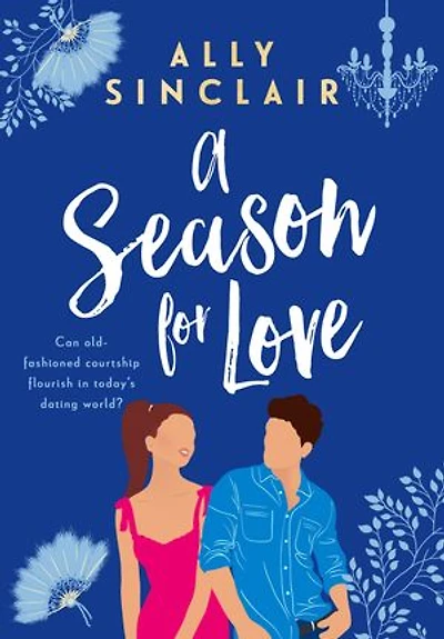 A Season for Love: A laugh-out-loud, heart warming and completely uplifting romcom