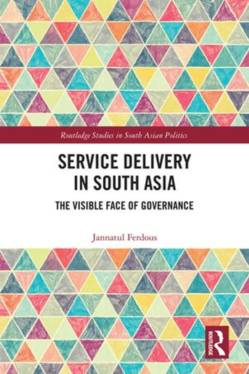 Service Delivery South Asia: The Visible Face of Governance