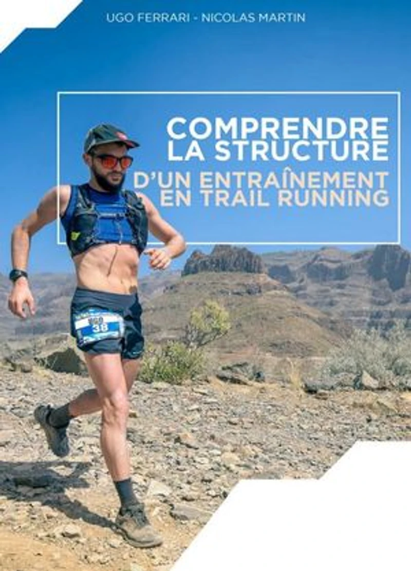 Comprendre la structure d'un entraînement en Trail Running