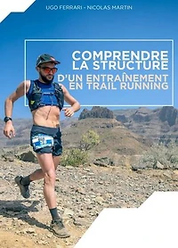 Comprendre la structure d'un entraînement en Trail Running