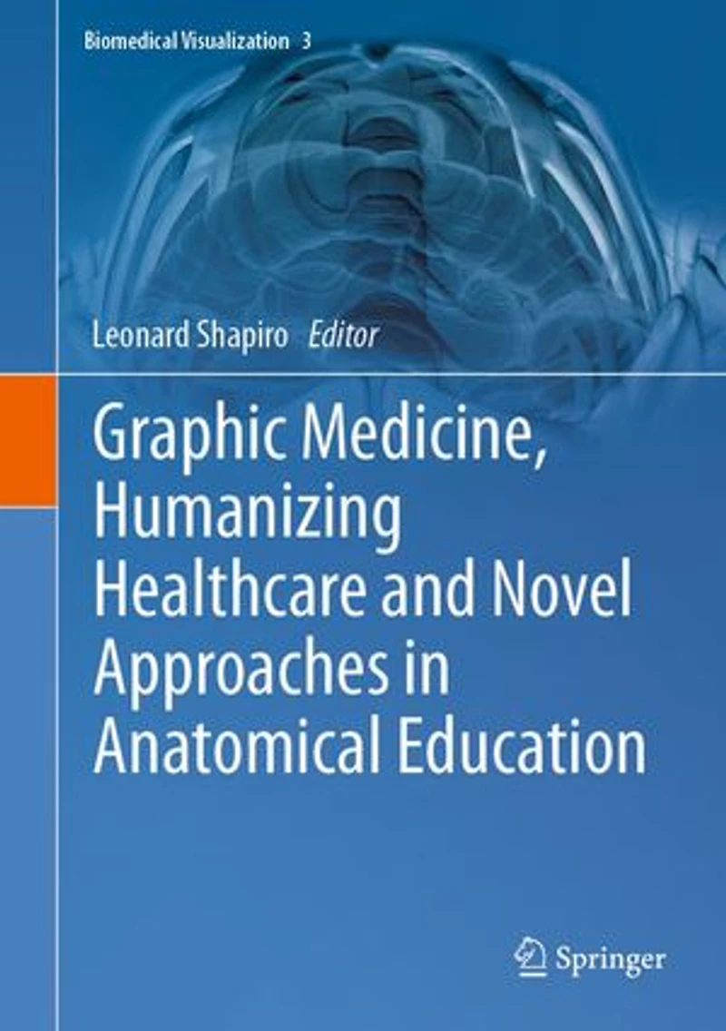 Graphic Medicine, Humanizing Healthcare and Novel Approaches Anatomical Education
