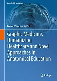 Graphic Medicine, Humanizing Healthcare and Novel Approaches Anatomical Education