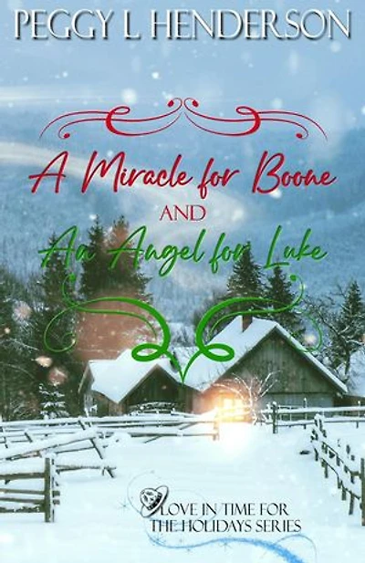 A Miracle for Boone AND An Angel for Luke: Love in Time for the Holidays, #1