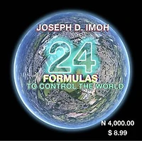 24 Formulas To Control The World: How To Become The World Most Influential