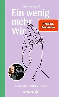 Ein wenig mehr Wir: Texte über Menschlichkeit