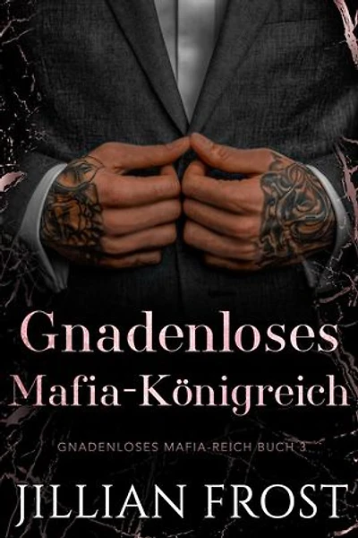 Gnadenloses Mafia-Königreich: Gnadenloses Mafia-Reich, #3