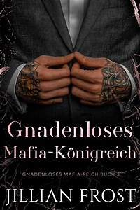 Gnadenloses Mafia-Königreich: Gnadenloses Mafia-Reich, #3