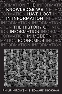 The Knowledge We Have Lost Information: History of Information Modern Economics