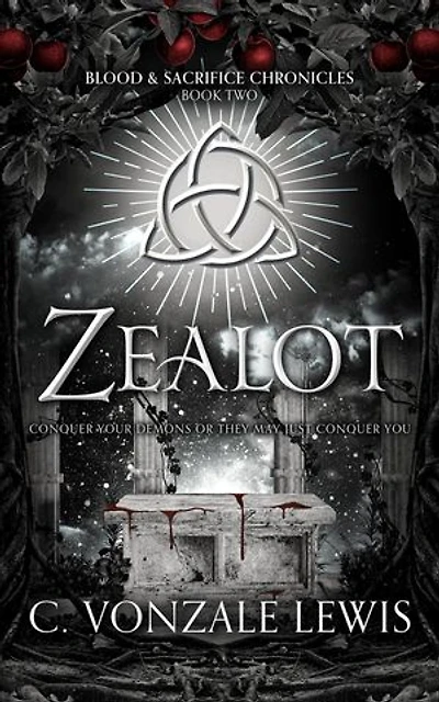 Zealot: Blood & Sacrifice Chronicles, #2