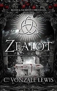 Zealot: Blood & Sacrifice Chronicles, #2
