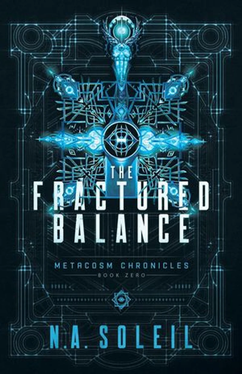The Fractured Balance: Metacosm Chronicles, #0