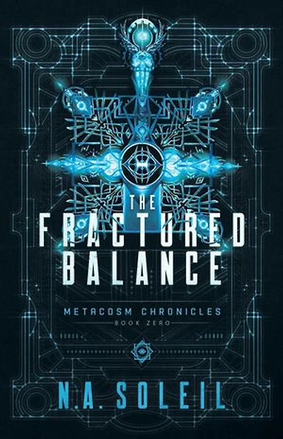 The Fractured Balance: Metacosm Chronicles, #0