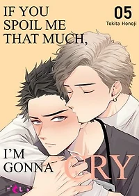 If You Spoil Me That Much, I'm Gonna Cry: Chapter5