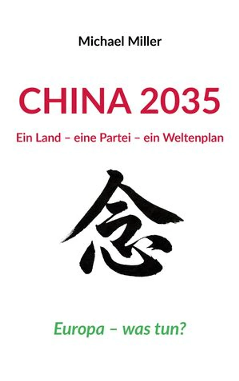 China 2035: Ein Land - eine Partei - ein Weltenplan