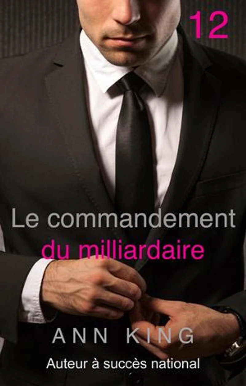la Merci du Milliardaire : (La série Soumise