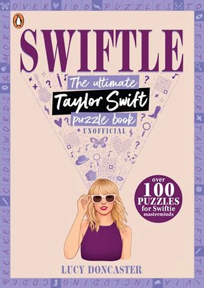 Swiftle: The ultimate Taylor Swift puzzle book