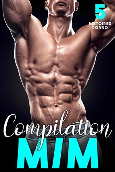 Compilation M/M: 5 histoires Porno