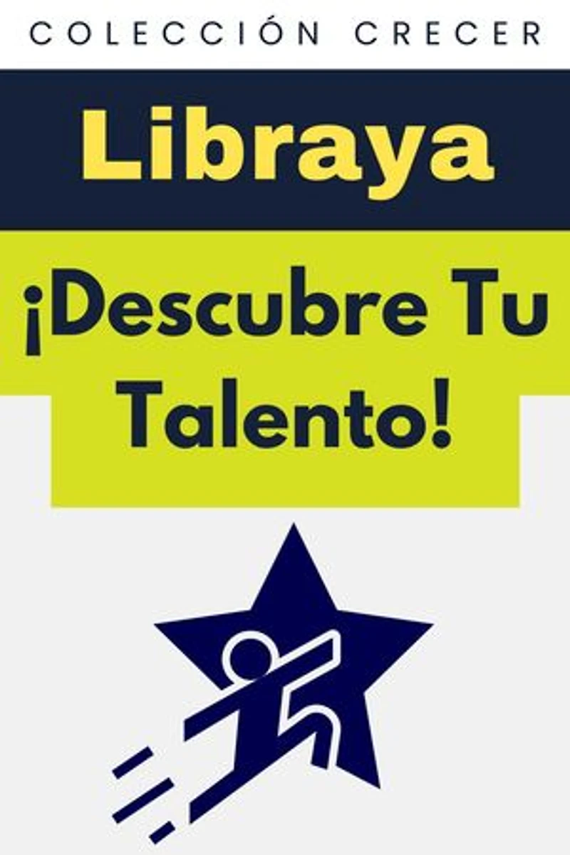 ¡Descubre Tu Talento!: Colección Crecer, #25
