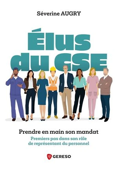 Elus du CSE: prendre en main son mandat