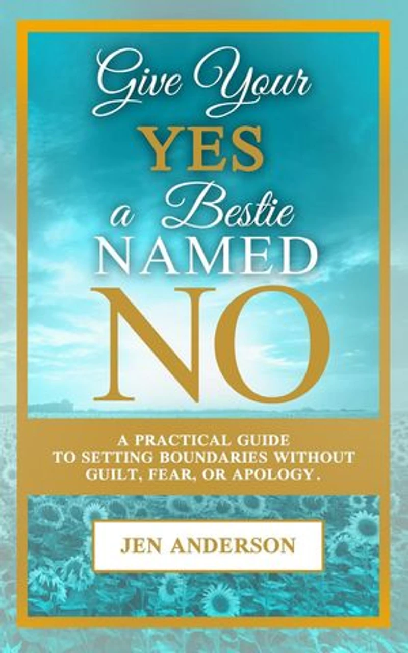 Give Your Yes a Bestie Named No
