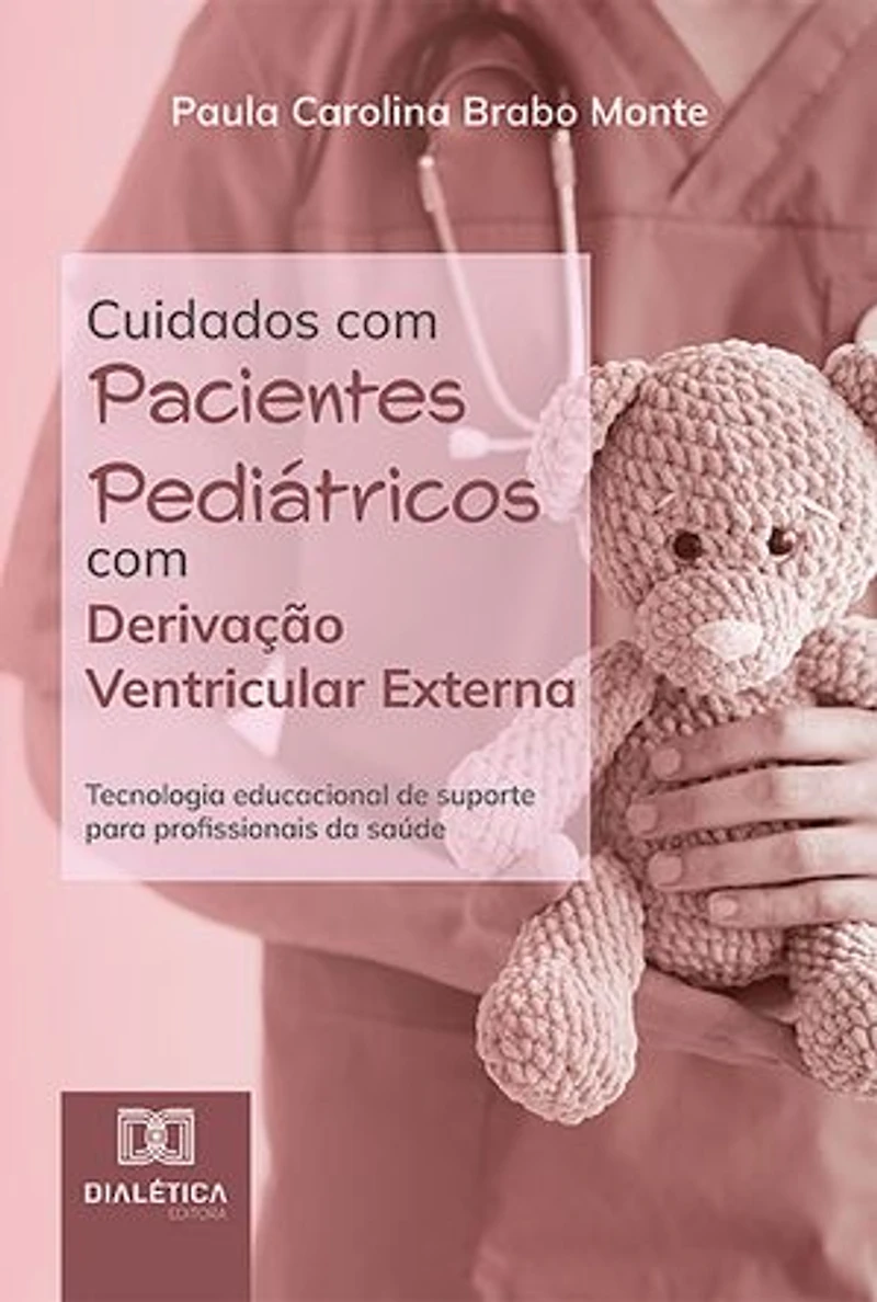 Cuidados com Pacientes Pediátricos com Derivação Ventricular Externa: tecnologia educacional de suporte para profissionais da saúde