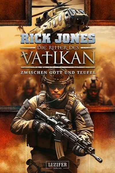 ZWISCHEN GOTT UND TEUFEL (Die Ritter des Vatikan 16): Thriller