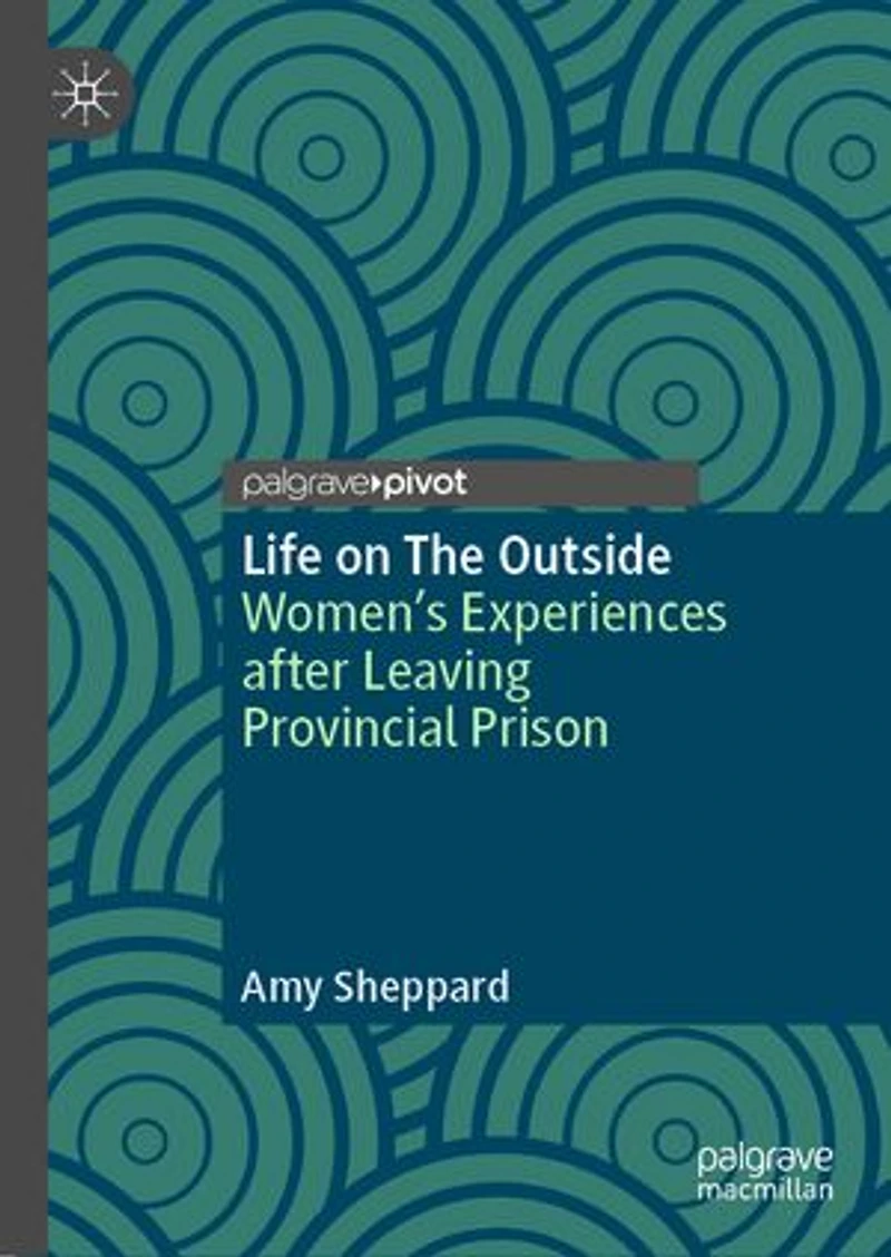 Life on The Outside: Women's Experiences after Leaving Provincial Prison