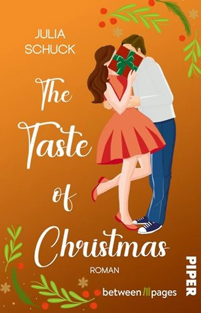 The Taste of Christmas: Roman. Sie hat keine Zeit für die Liebe, jetzt backt er sich in ihr Herz | Cozy Small Town Romance
