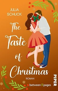 The Taste of Christmas: Roman. Sie hat keine Zeit für die Liebe, jetzt backt er sich in ihr Herz | Cozy Small Town Romance