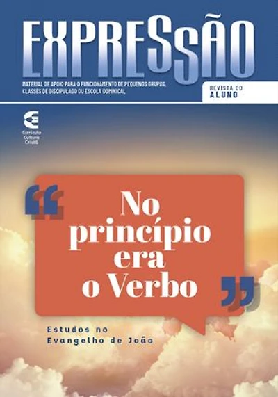 No princípio era o Verbo - Revista do aluno: Estudos no Evangelho de João