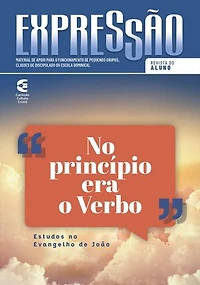 No princípio era o Verbo - Revista do aluno: Estudos no Evangelho de João