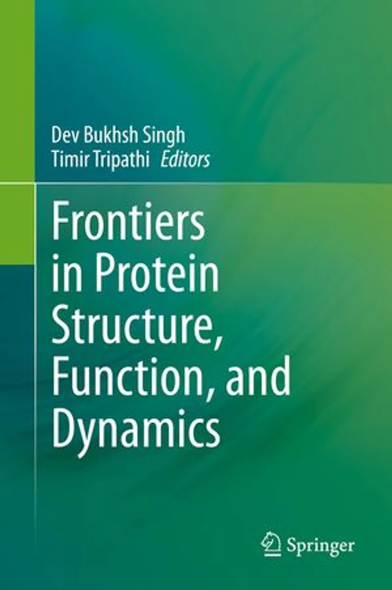 Frontiers Protein Structure, Function, and Dynamics