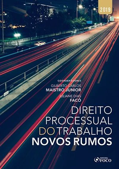Direito processual do trabalho: novo rumos - 1ED - 2019