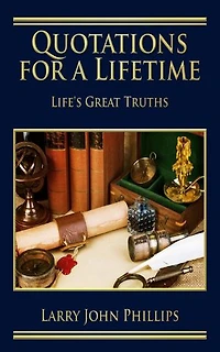 Quotations For a Lifetime: Life's Great Truths