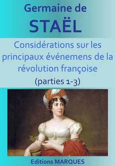 Considérations sur les principaux événemens de la révolution françoise (parties 1-3)