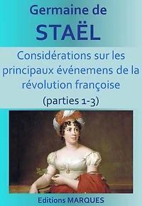 Considérations sur les principaux événemens de la révolution françoise (parties 1-3)
