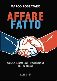 Affare fatto: Come chiudere una negoziazione con successo