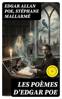 Les poèmes d'Edgar Poe: Édition enrichie.