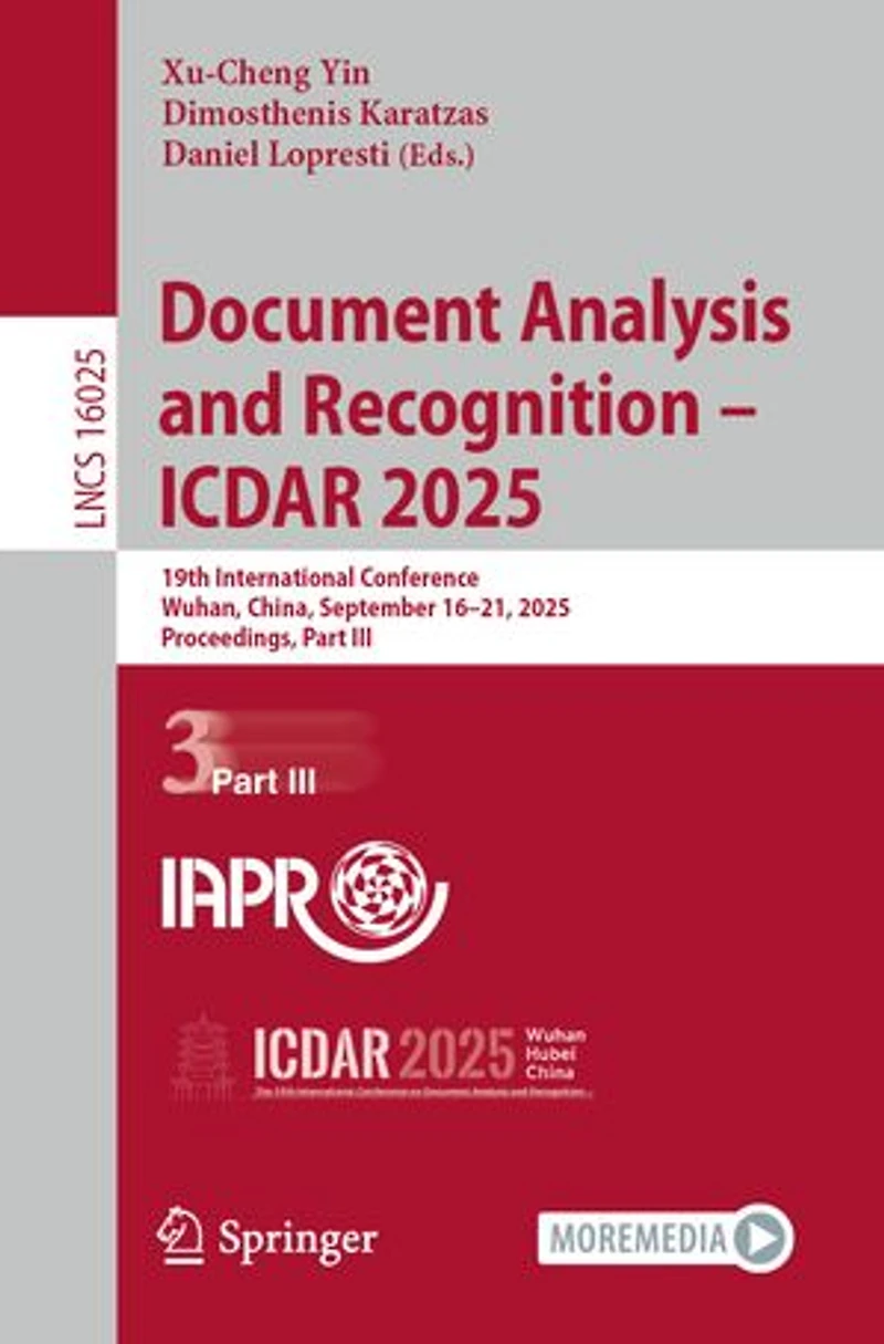 Document Analysis and Recognition - ICDAR 2025: 19th International Conference, Wuhan, China, September 16-21, 2025, Proceedings, Part III