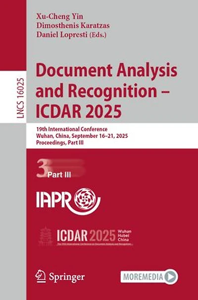 Document Analysis and Recognition - ICDAR 2025: 19th International Conference, Wuhan, China, September 16-21, 2025, Proceedings, Part III