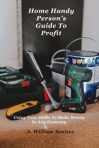 Home Handy Person's Guide To Profit