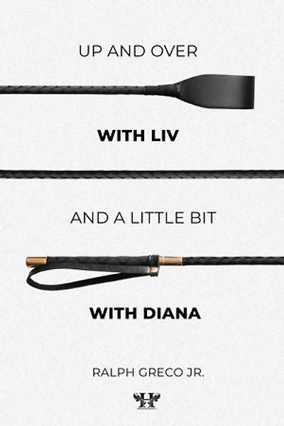 Up and Over with Liv... and a Little Bit with Diana: An Erotic Short BDSM Story